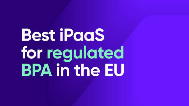 Best iPaaS for Business Process Automation in regulated European industries (2026)